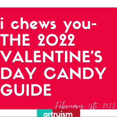 I Chews You! The 2022 V-Day Ethical Candy Guide