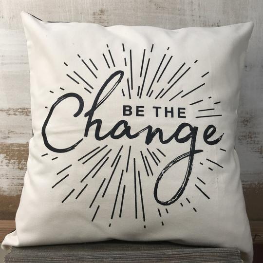 *CLEARANCE* Be The Change Decorative Pillowcase